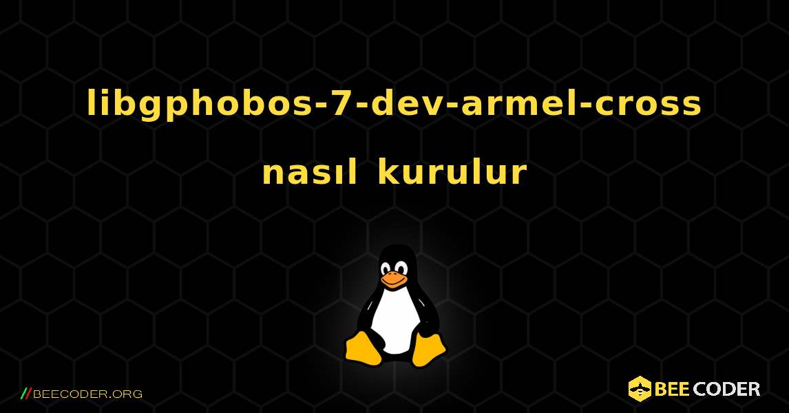 libgphobos-7-dev-armel-cross  nasıl kurulur. Linux