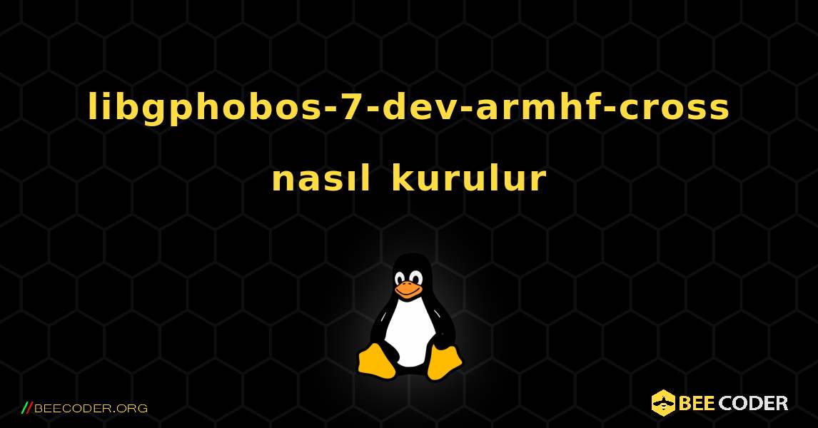 libgphobos-7-dev-armhf-cross  nasıl kurulur. Linux