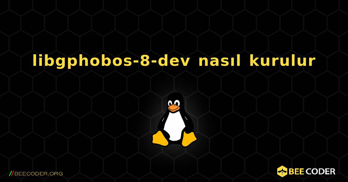 libgphobos-8-dev  nasıl kurulur. Linux