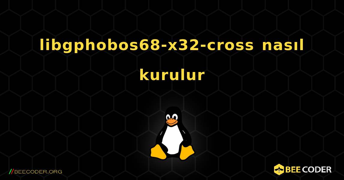 libgphobos68-x32-cross  nasıl kurulur. Linux