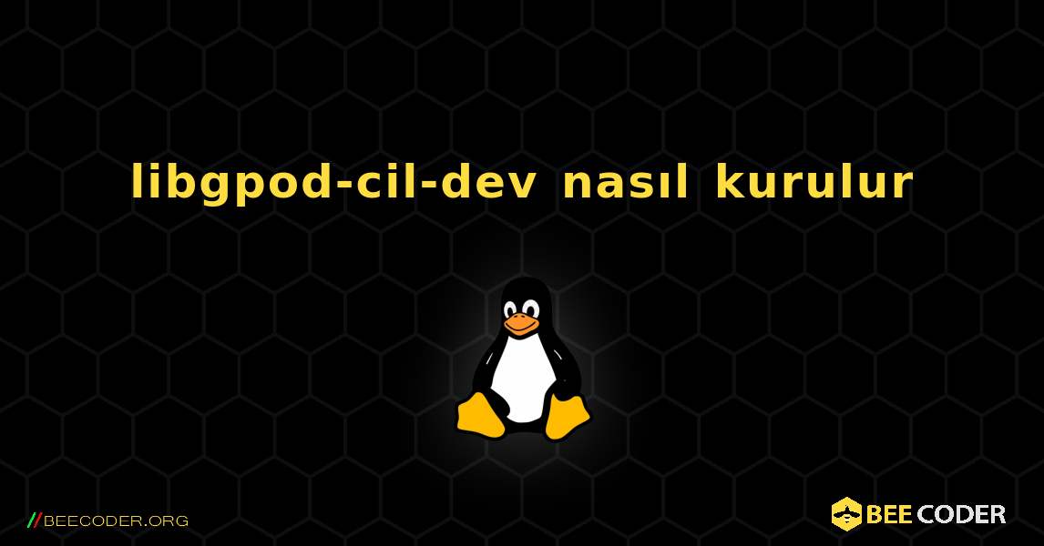 libgpod-cil-dev  nasıl kurulur. Linux