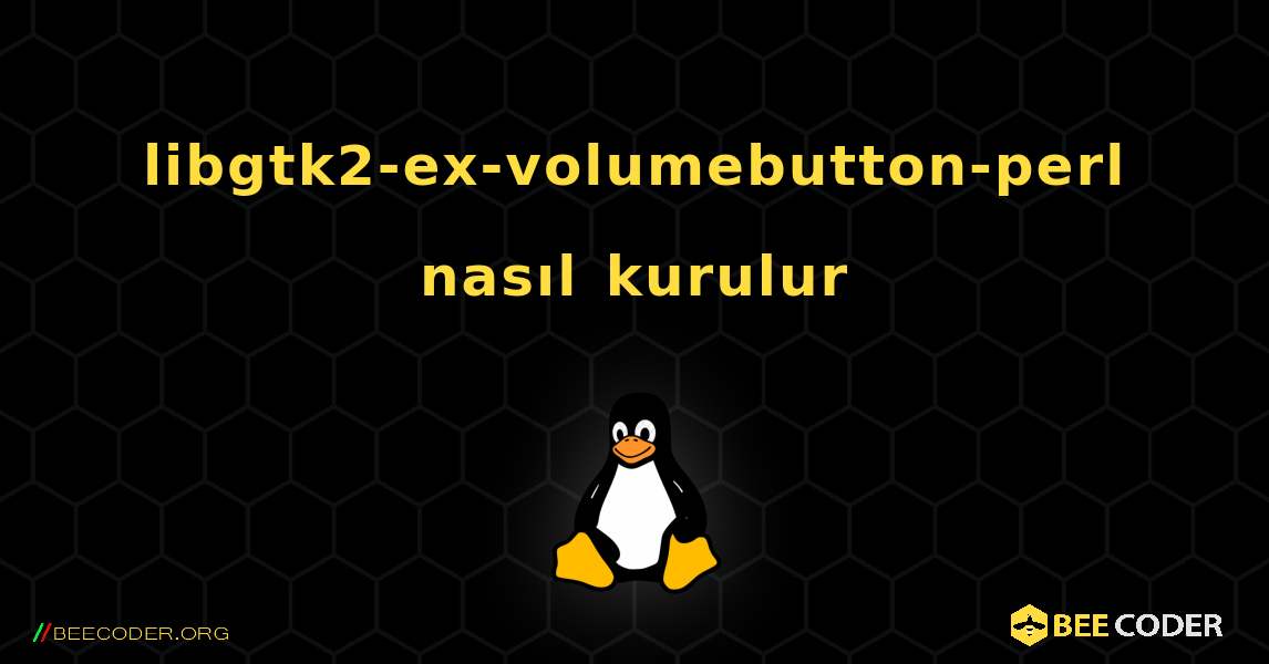 libgtk2-ex-volumebutton-perl  nasıl kurulur. Linux