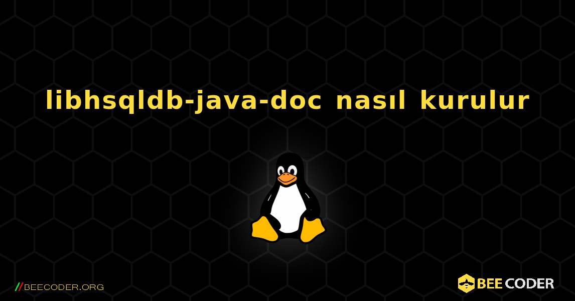 libhsqldb-java-doc  nasıl kurulur. Linux