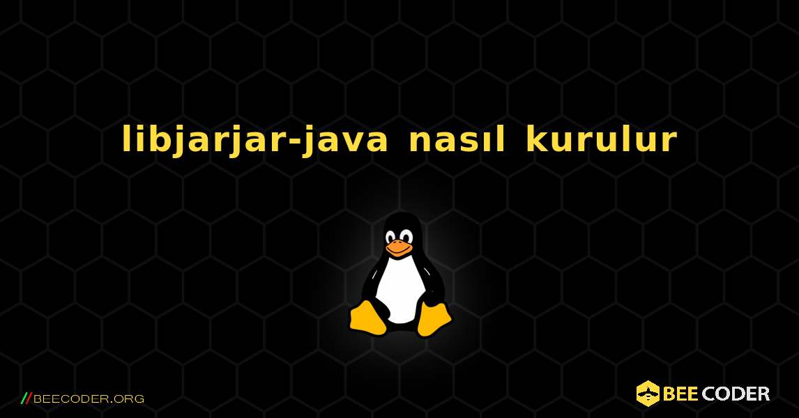 libjarjar-java  nasıl kurulur. Linux