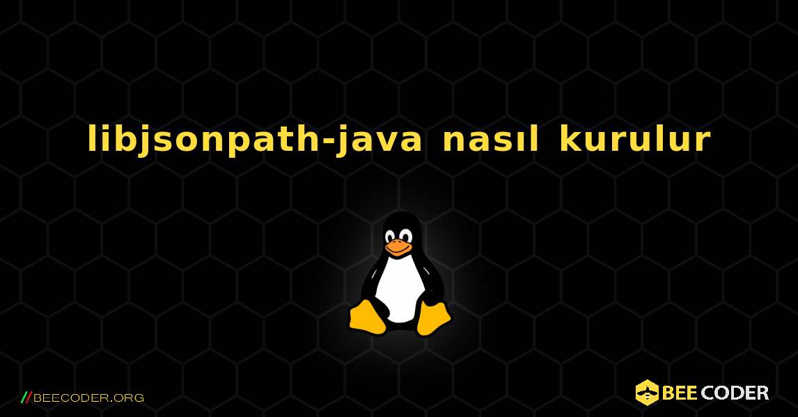 libjsonpath-java  nasıl kurulur. Linux