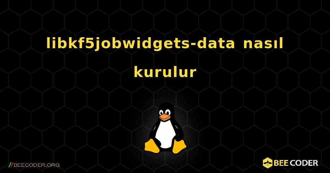 libkf5jobwidgets-data  nasıl kurulur. Linux