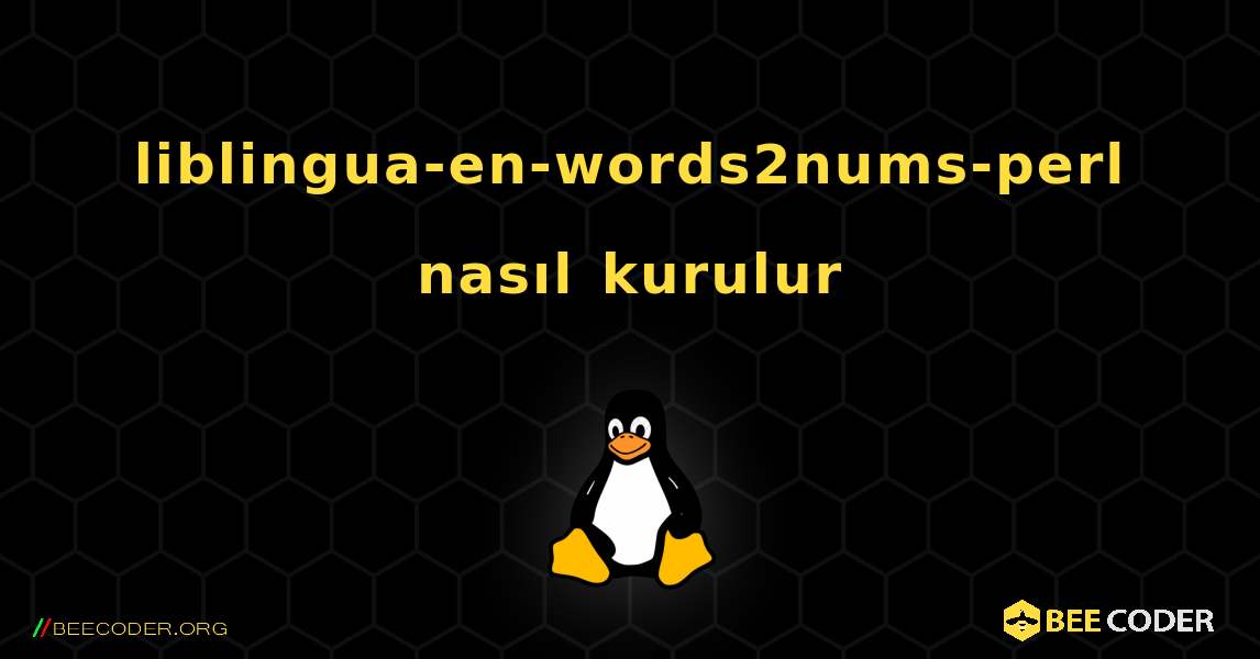 liblingua-en-words2nums-perl  nasıl kurulur. Linux