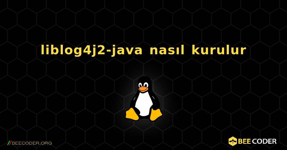 liblog4j2-java  nasıl kurulur. Linux
