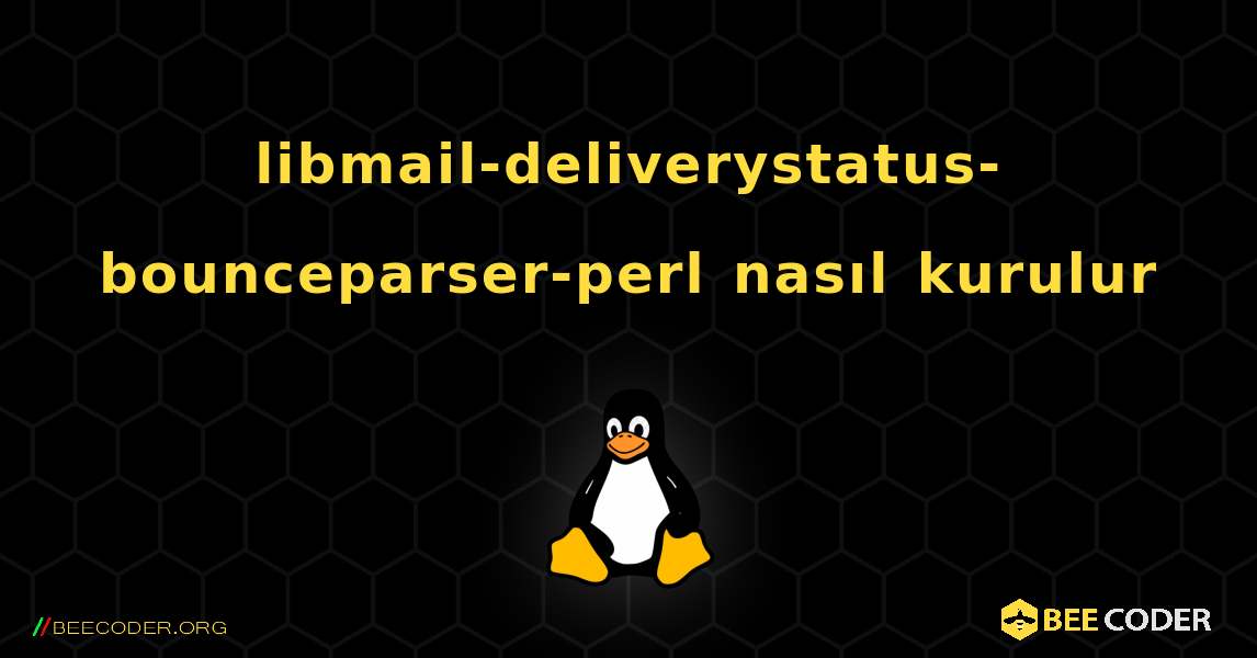 libmail-deliverystatus-bounceparser-perl  nasıl kurulur. Linux