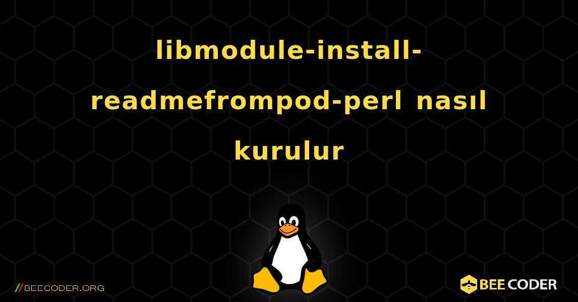 libmodule-install-readmefrompod-perl  nasıl kurulur. Linux