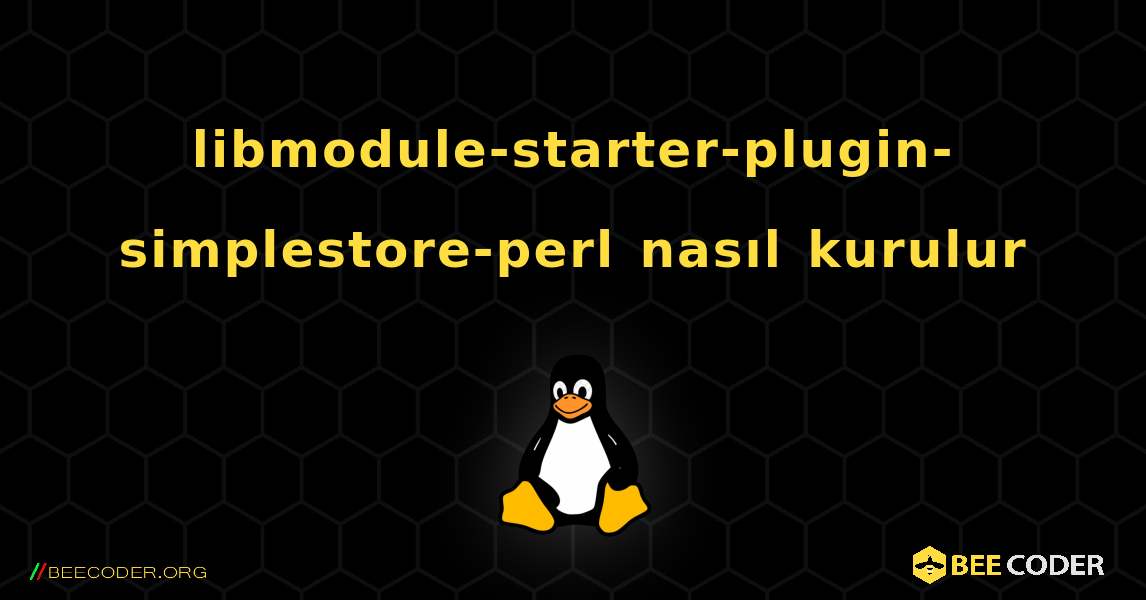 libmodule-starter-plugin-simplestore-perl  nasıl kurulur. Linux