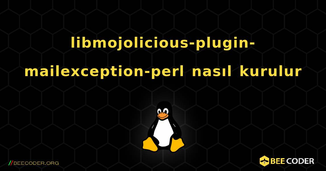 libmojolicious-plugin-mailexception-perl  nasıl kurulur. Linux
