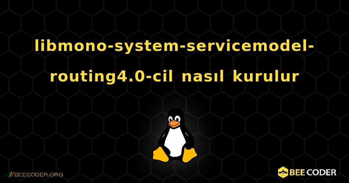 libmono-system-servicemodel-routing4.0-cil  nasıl kurulur. Linux