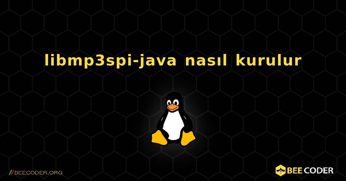 libmp3spi-java  nasıl kurulur. Linux