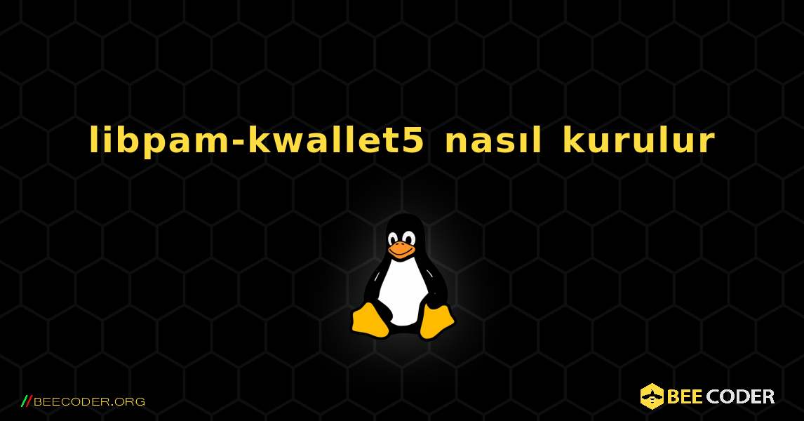 libpam-kwallet5  nasıl kurulur. Linux