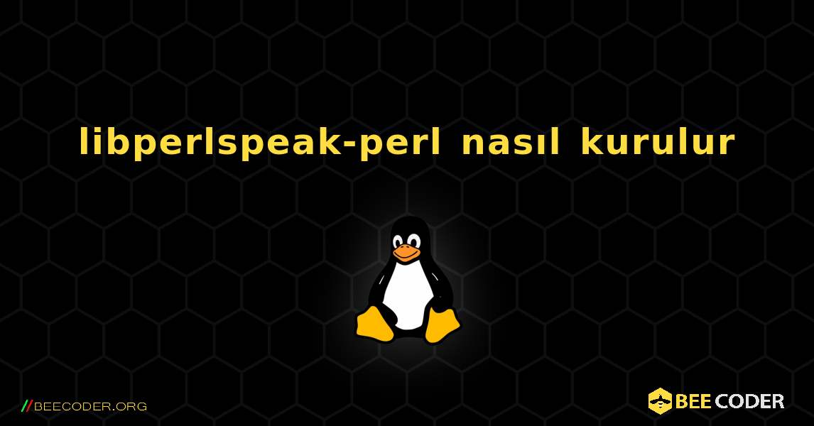 libperlspeak-perl  nasıl kurulur. Linux