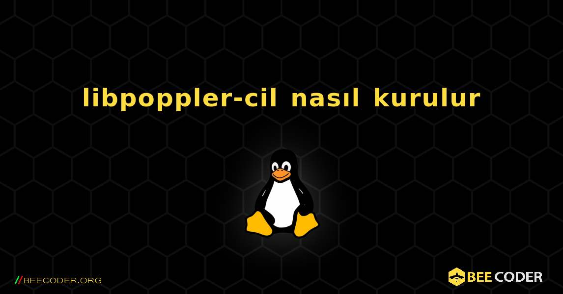 libpoppler-cil  nasıl kurulur. Linux