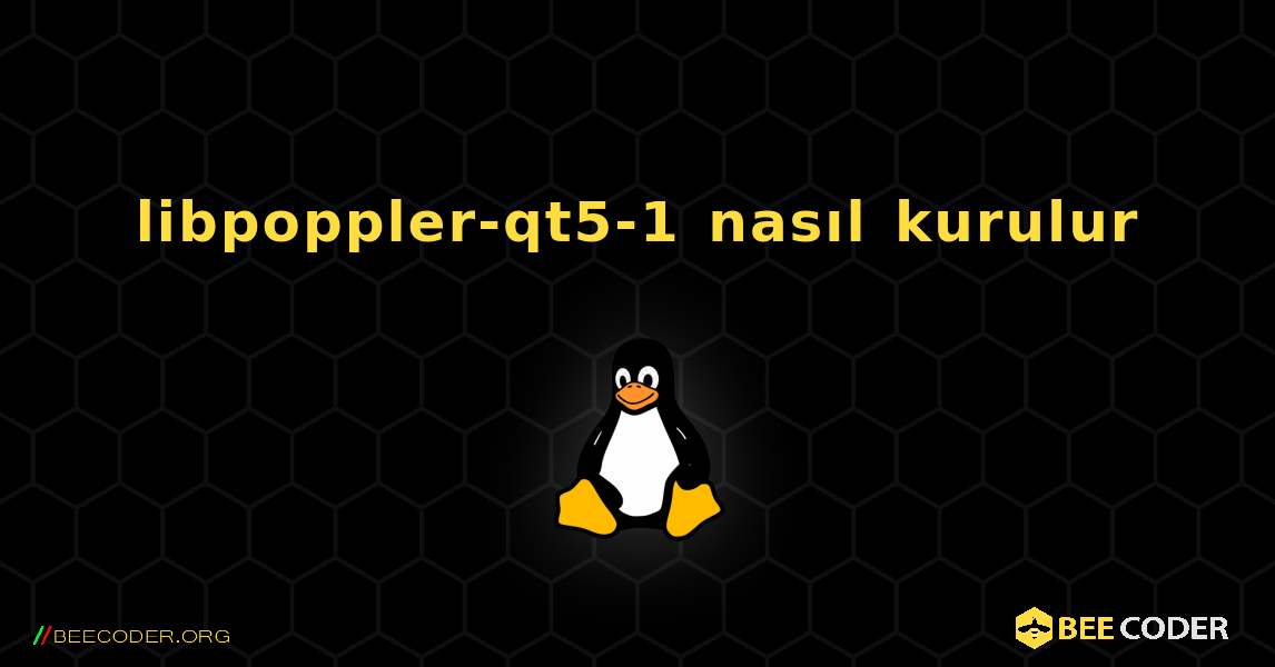 libpoppler-qt5-1  nasıl kurulur. Linux