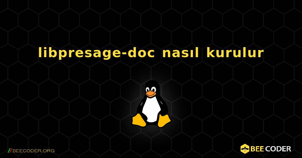 libpresage-doc  nasıl kurulur. Linux