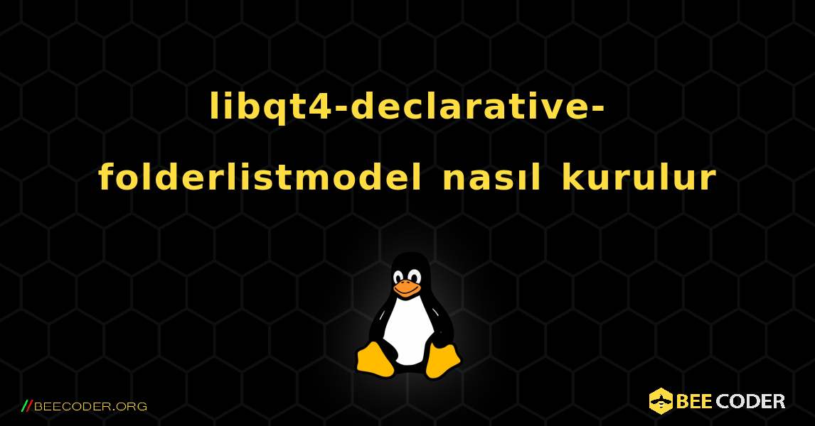 libqt4-declarative-folderlistmodel  nasıl kurulur. Linux