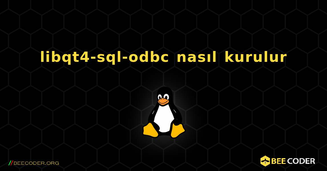 libqt4-sql-odbc  nasıl kurulur. Linux