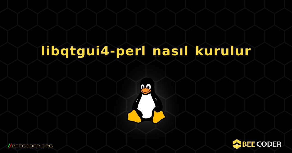 libqtgui4-perl  nasıl kurulur. Linux