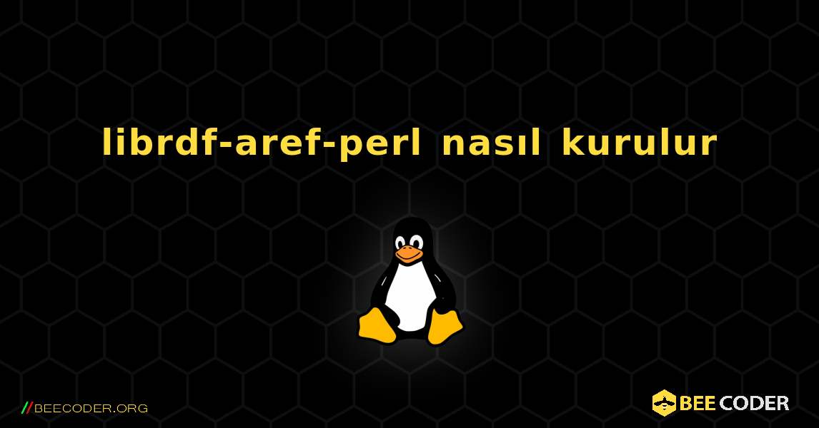 librdf-aref-perl  nasıl kurulur. Linux