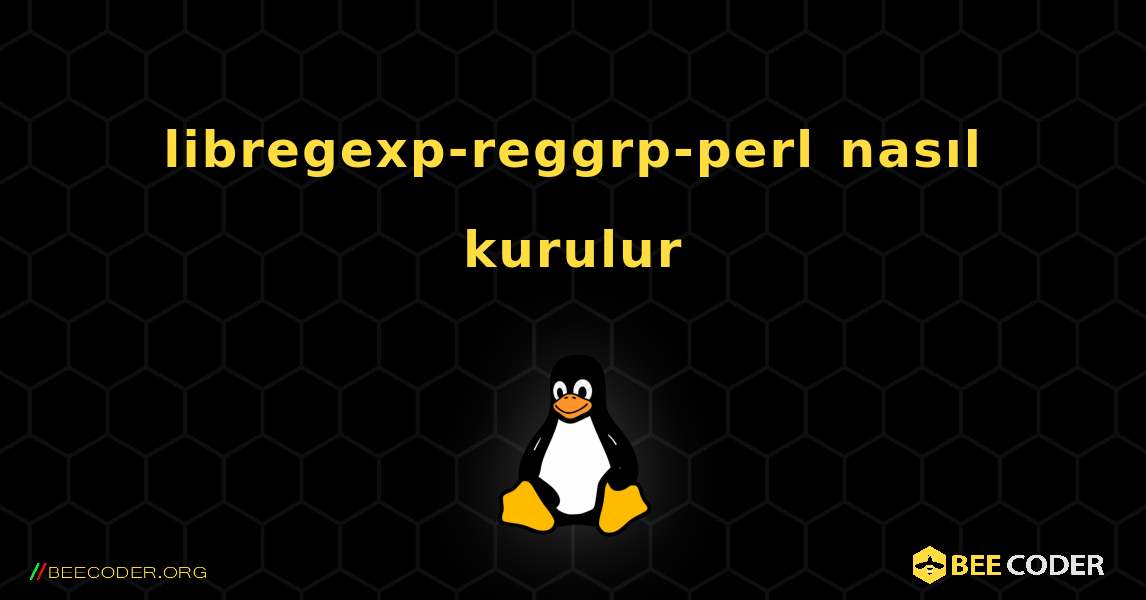 libregexp-reggrp-perl  nasıl kurulur. Linux