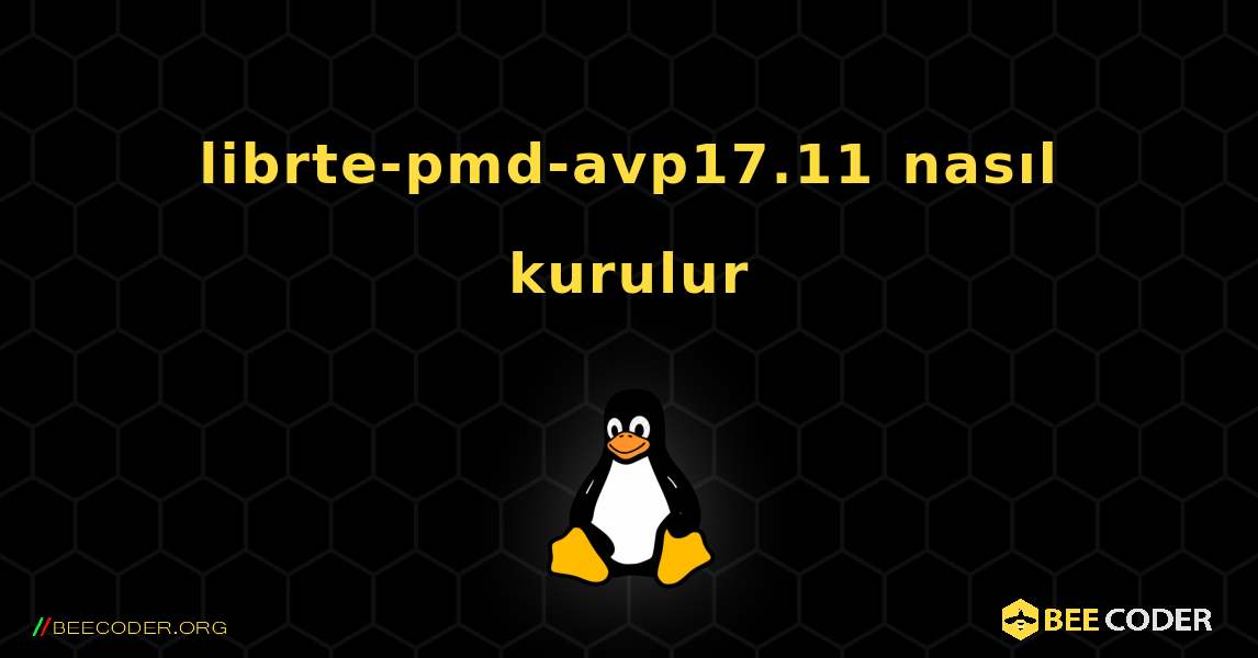 librte-pmd-avp17.11  nasıl kurulur. Linux