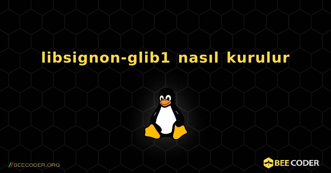libsignon-glib1  nasıl kurulur. Linux