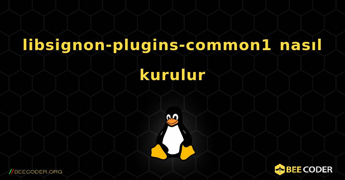 libsignon-plugins-common1  nasıl kurulur. Linux
