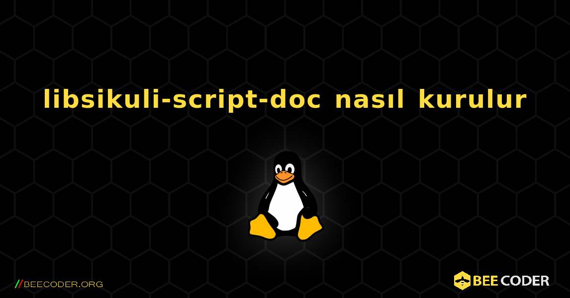 libsikuli-script-doc  nasıl kurulur. Linux