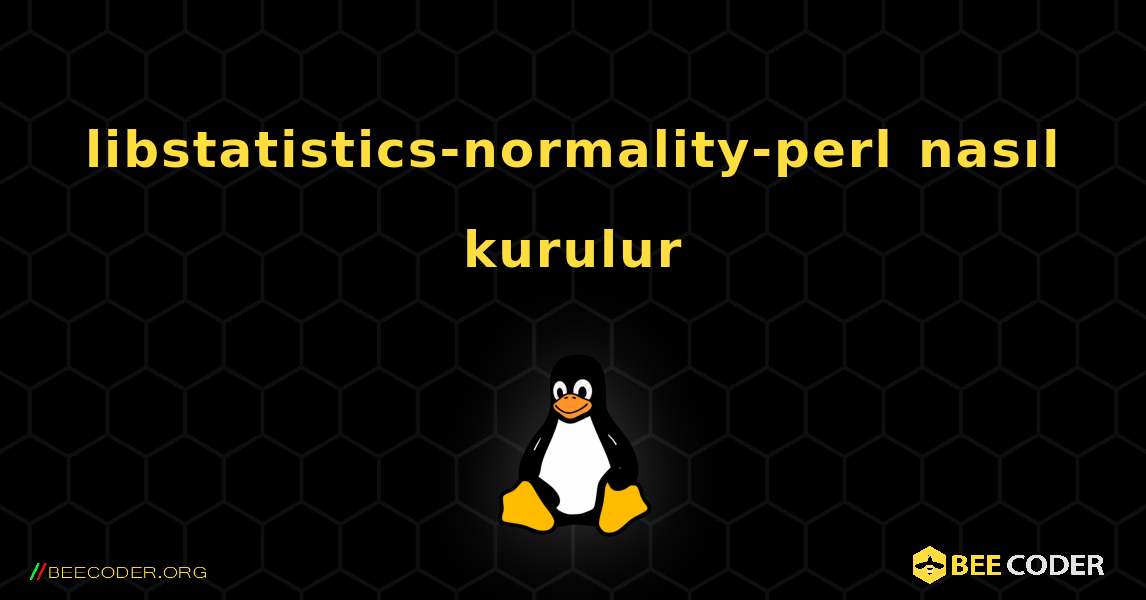 libstatistics-normality-perl  nasıl kurulur. Linux
