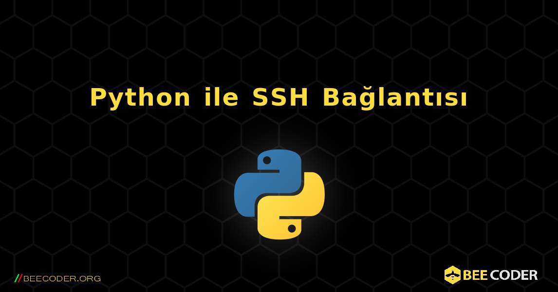 Python ile SSH Bağlantısı. Python