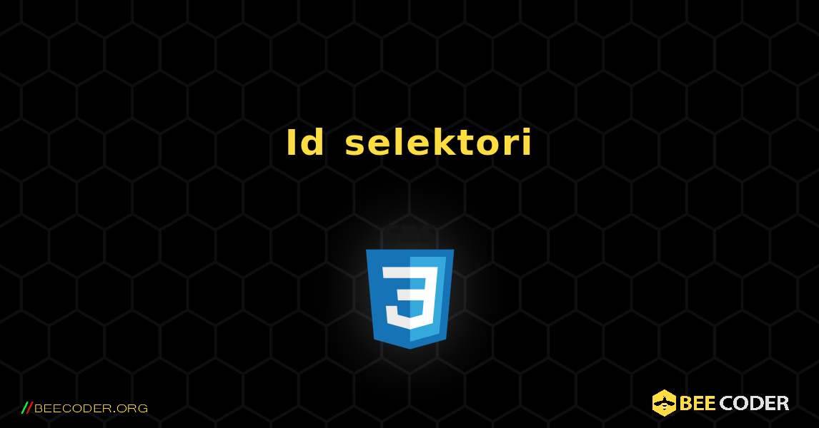 Id selektori. CSS