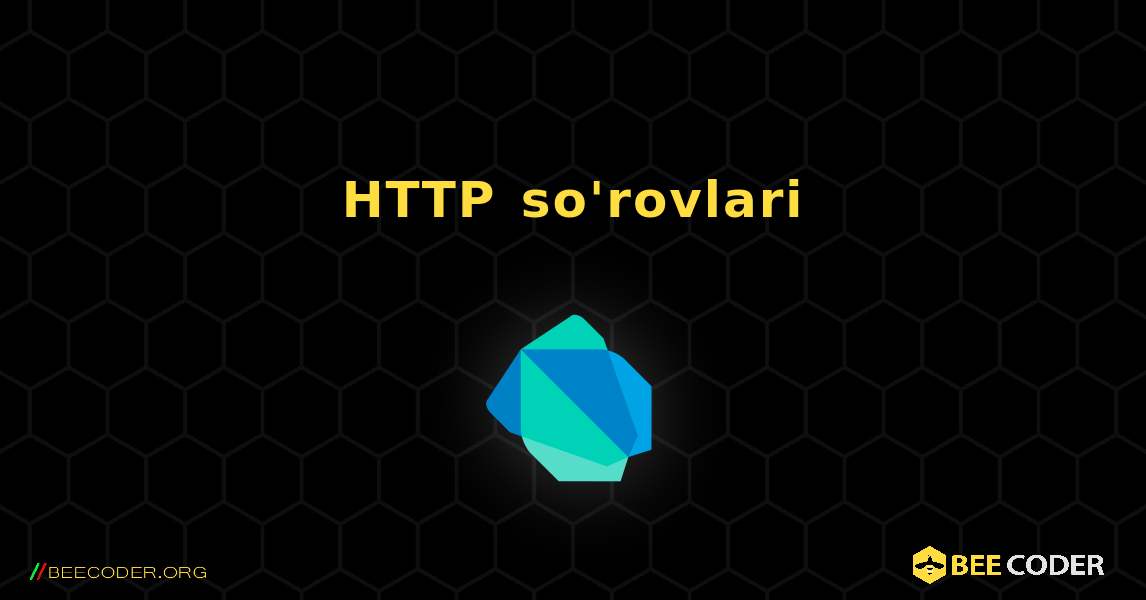 HTTP so'rovlari. Dart