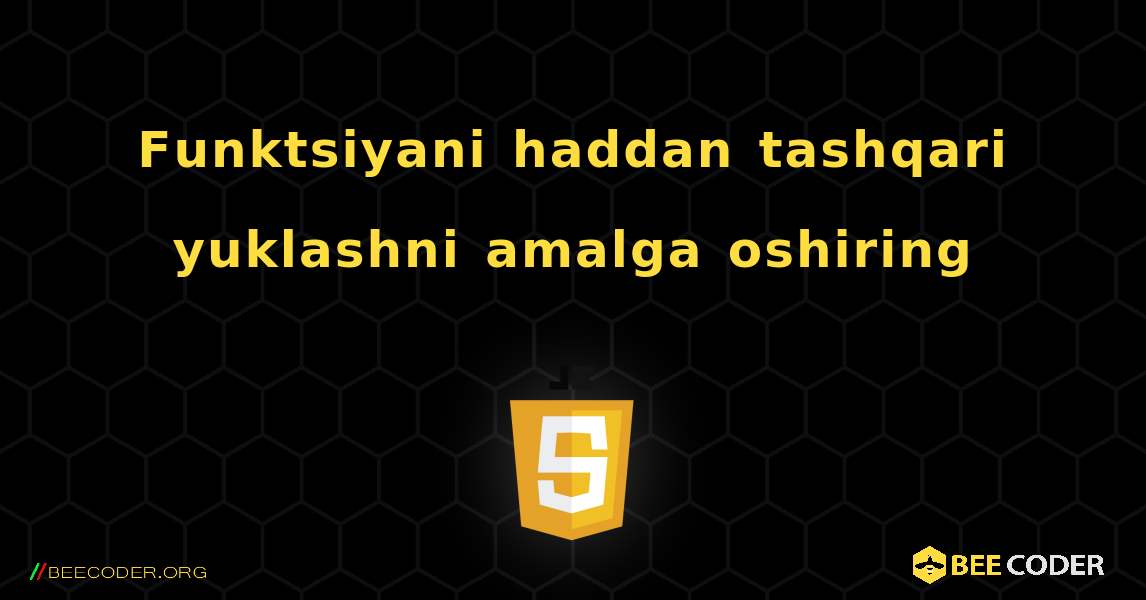 Funktsiyani haddan tashqari yuklashni amalga oshiring. JavaScript