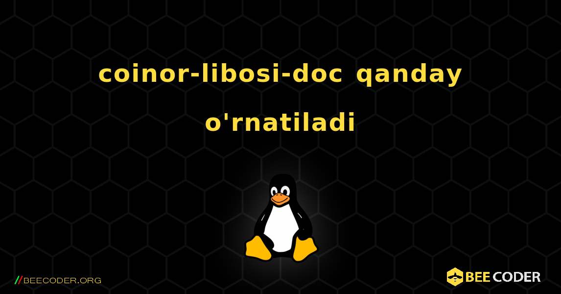 coinor-libosi-doc  qanday o'rnatiladi. Linux