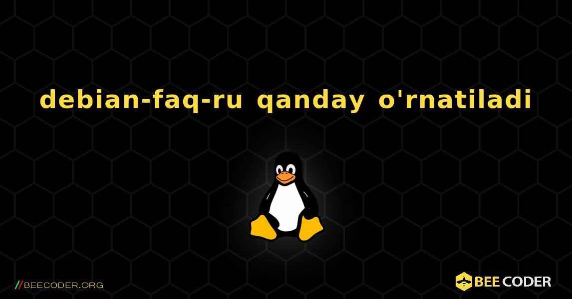 debian-faq-ru  qanday o'rnatiladi. Linux