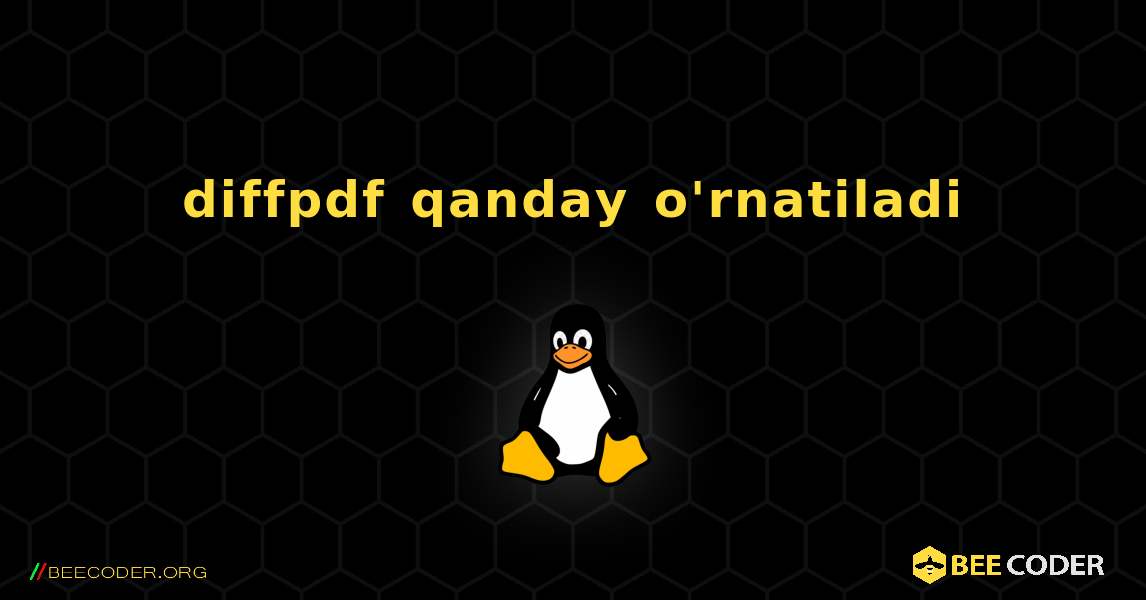 diffpdf  qanday o'rnatiladi. Linux