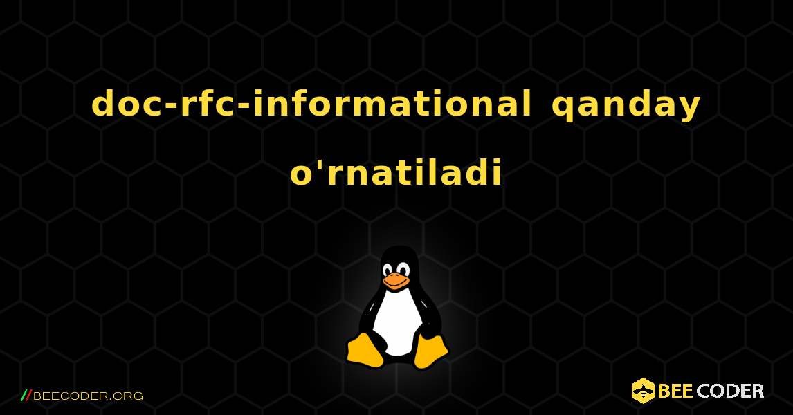 doc-rfc-informational  qanday o'rnatiladi. Linux