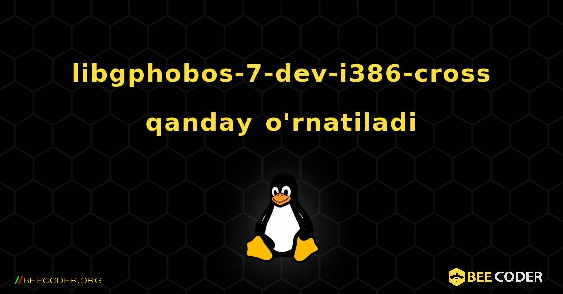 libgphobos-7-dev-i386-cross  qanday o'rnatiladi. Linux
