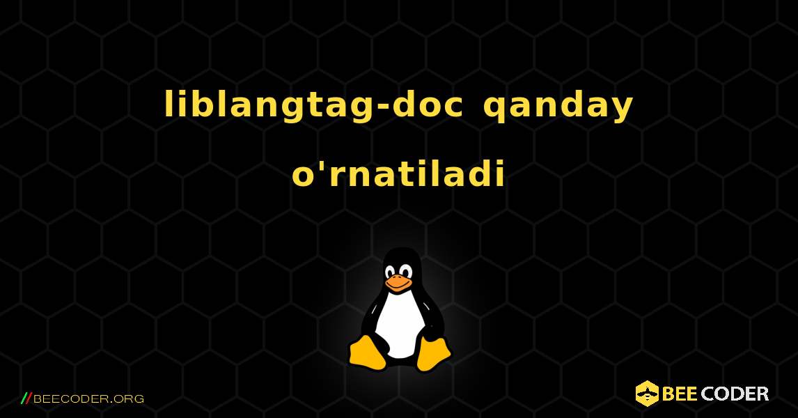 liblangtag-doc  qanday o'rnatiladi. Linux