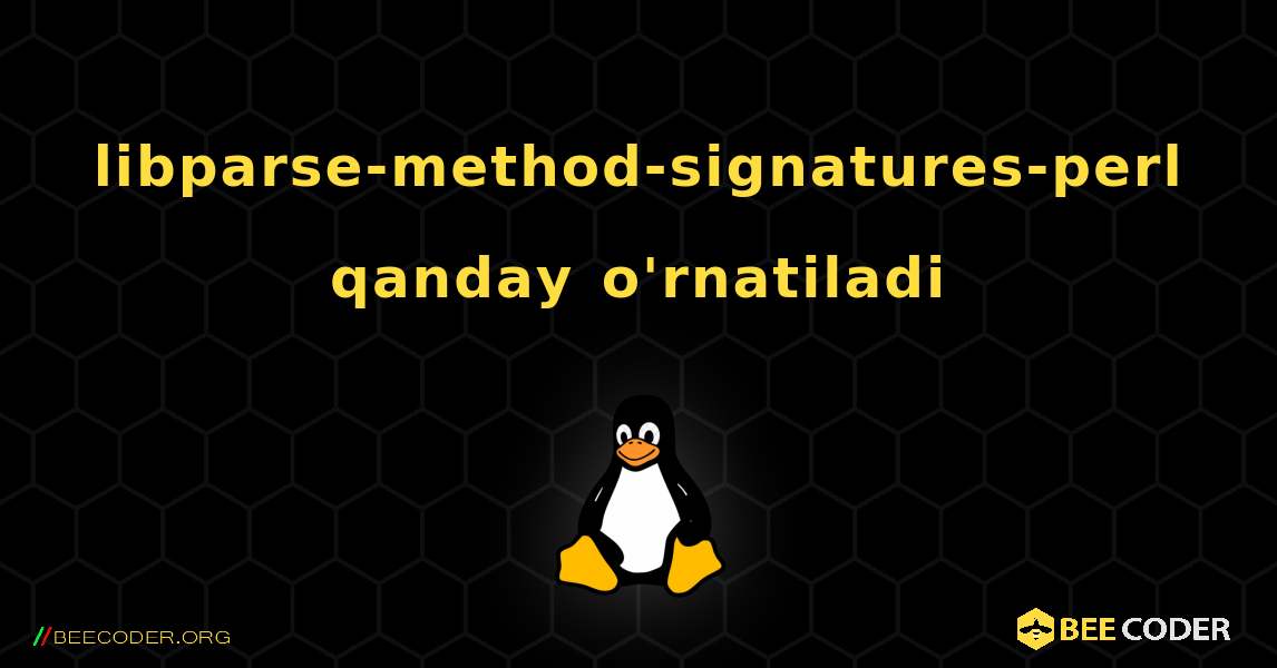libparse-method-signatures-perl  qanday o'rnatiladi. Linux