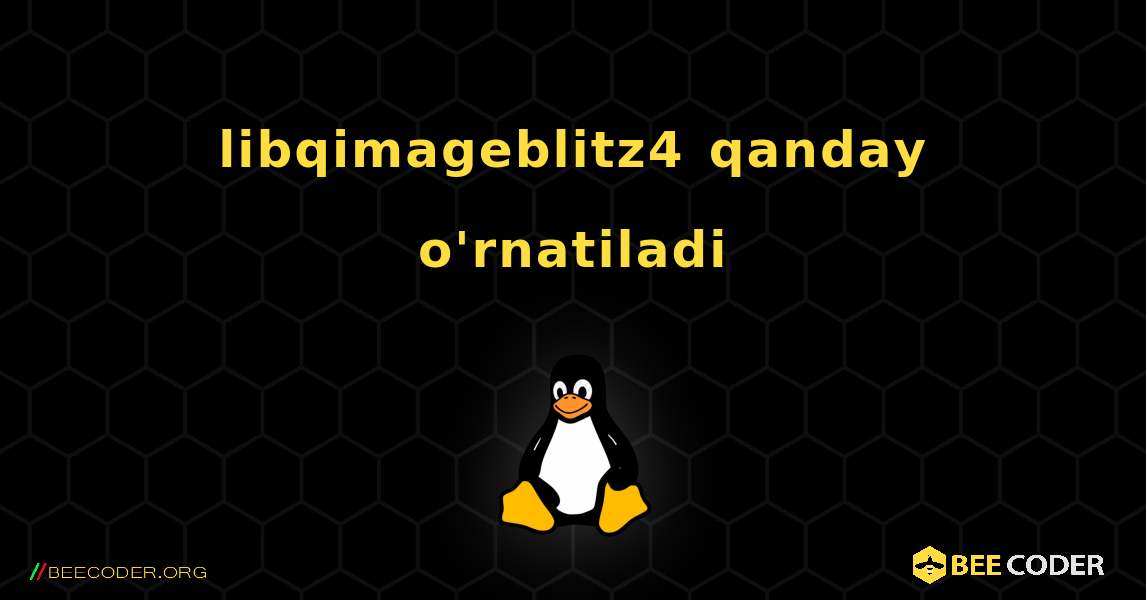 libqimageblitz4  qanday o'rnatiladi. Linux