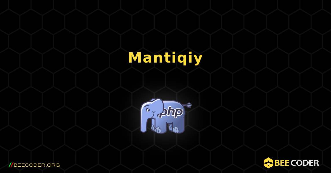 Mantiqiy. PHP