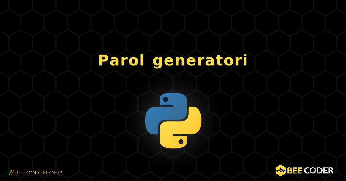 Parol generatori. Python