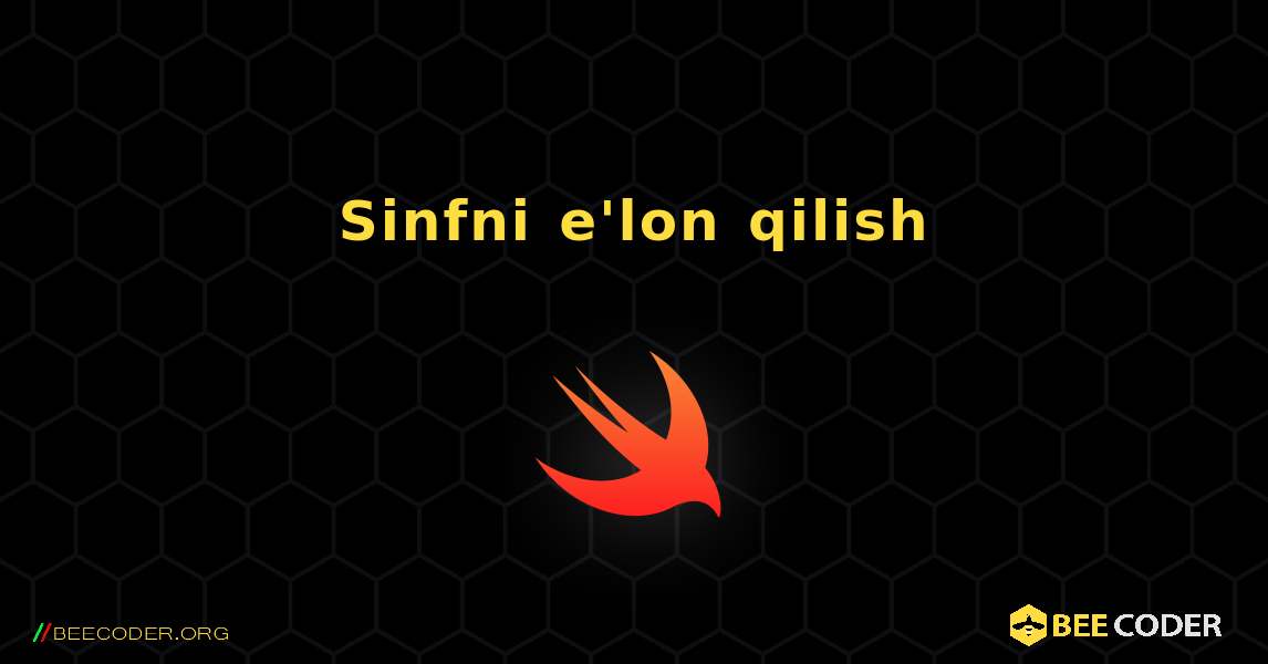 Sinfni e'lon qilish. Swift