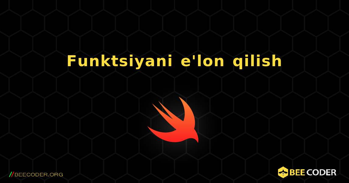 Funktsiyani e'lon qilish. Swift