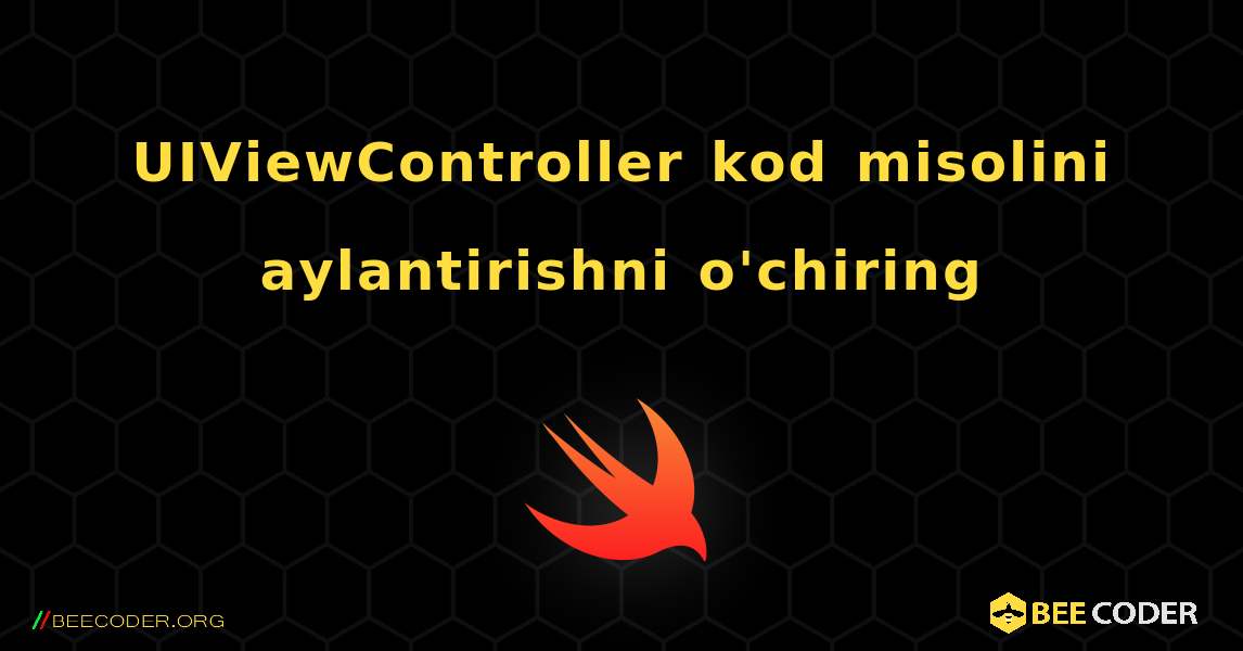 UIViewController kod misolini aylantirishni o'chiring. Swift